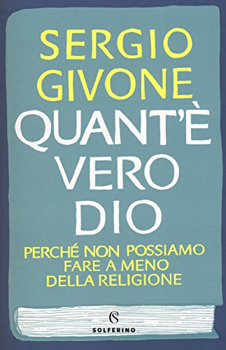 Quant'è vero Dio
