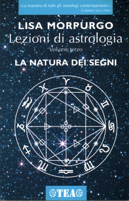 Lezioni di astrologia. La natura dei segni (Volume III)