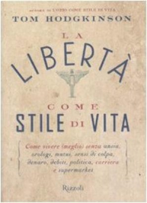 La libertà come stile di vita
