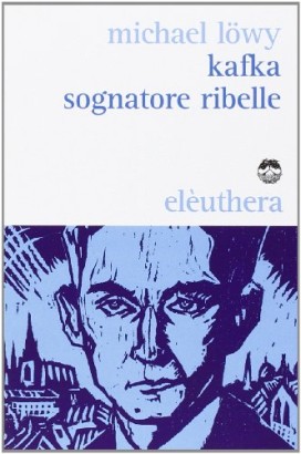 Kafka sognatore ribelle