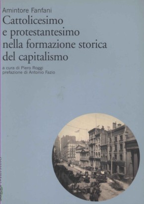 Cattolicesimo e protestantesimo nella formazione storica del capitalismo