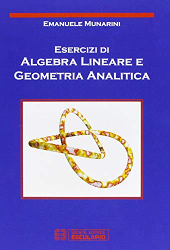 Esercizi di Algebra Lineare e Geometria%