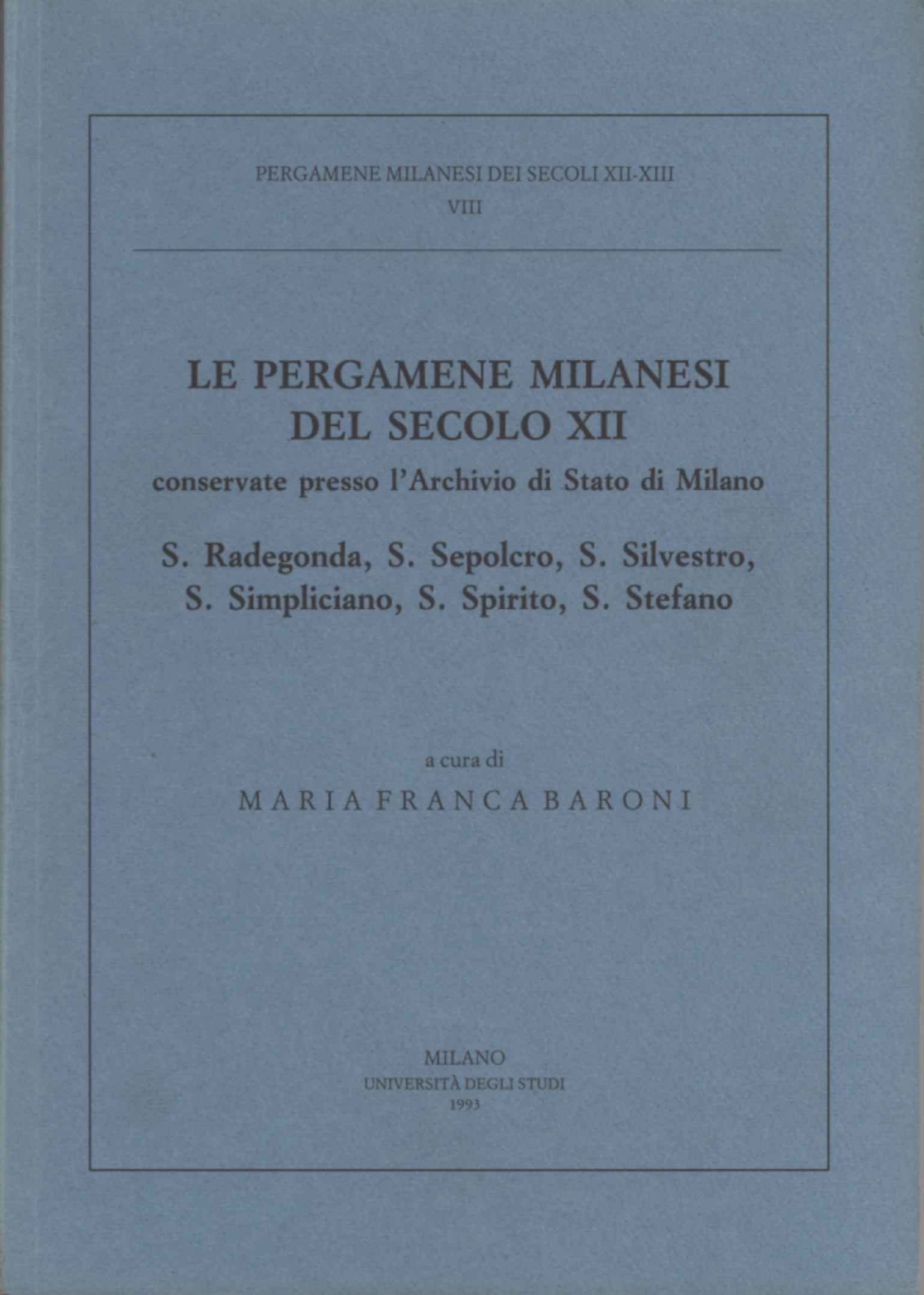 Le pergamene milanesi del secolo XII c