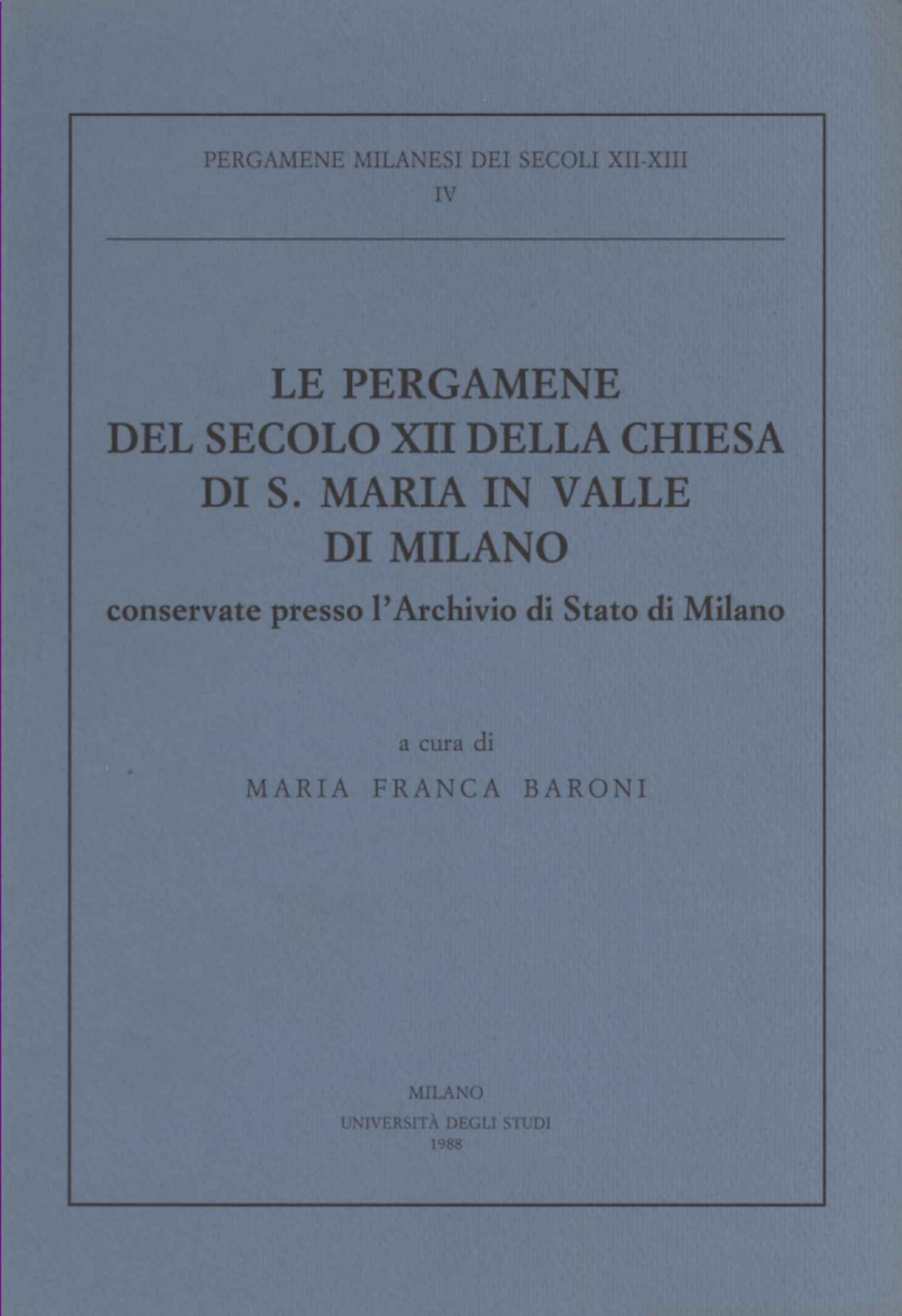Le pergamene del secolo XII della chie