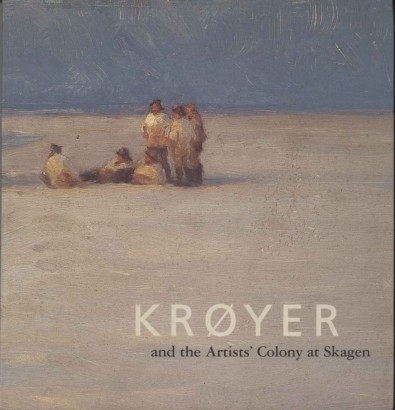 Kroyer and the Artists' Colony at Skagen