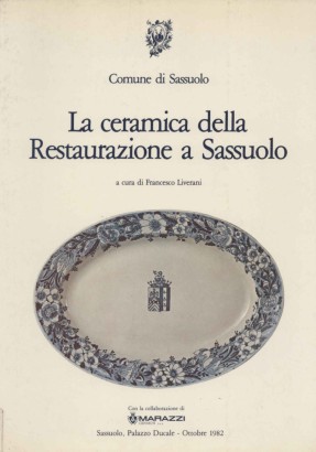 La ceramica della Restaurazione a Sassuolo