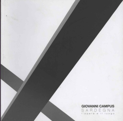 Giovanni Campus. Sardegna l'opera e il luogo.