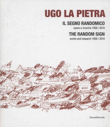 Ugo La Pietra. Il segno randomico/The random sign