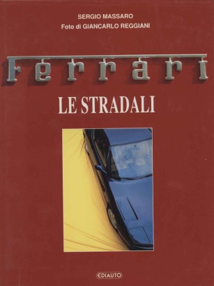 Ferrari. Le stradali