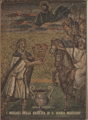 I mosaici della basilica di S. Maria Maggiore