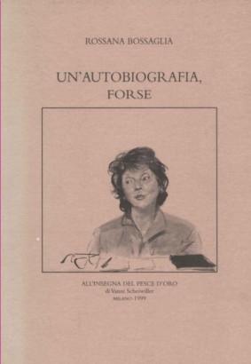 Un'autobiografia, forse