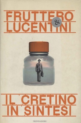 Il cretino in sintesi