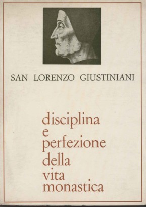 Disciplina e perfezione della vita monastica