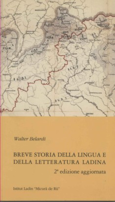 Breve storia della lingua e della letteratura ladina
