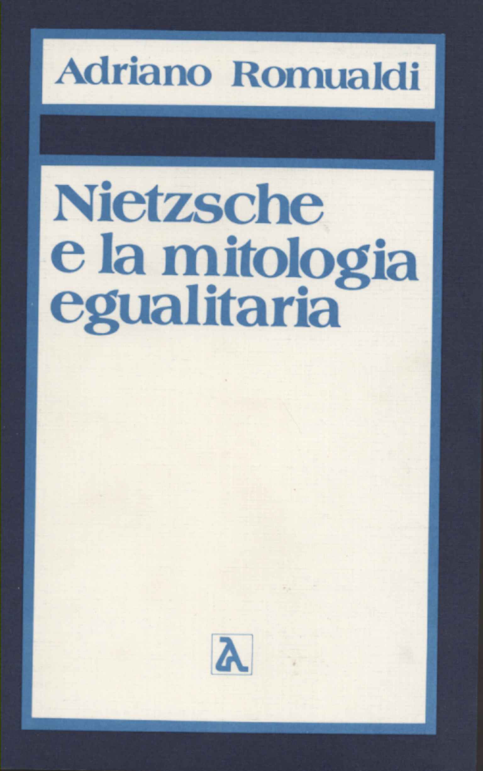 Nietzsche e la mitologia egualitaria