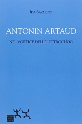 Antonin Artaud nel vortice dell'elettrochoc