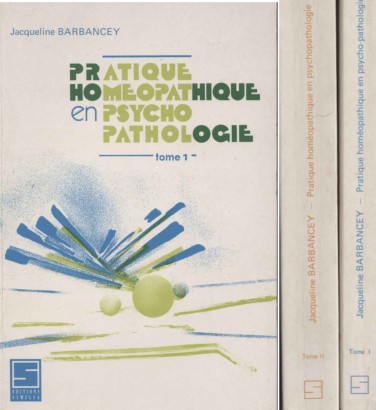Pratique homéopathique en psycho-pathologie (2 Volumi)