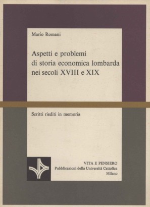 Aspetti e problemi di storia economica lombarda nei secoli XVII e XIX