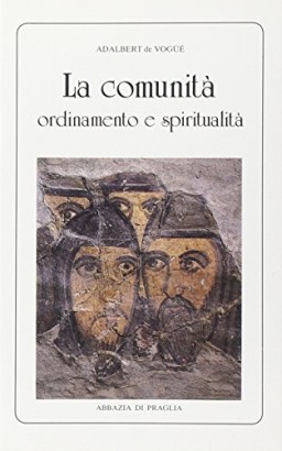 La comunità. Ordinamento e spiritualità