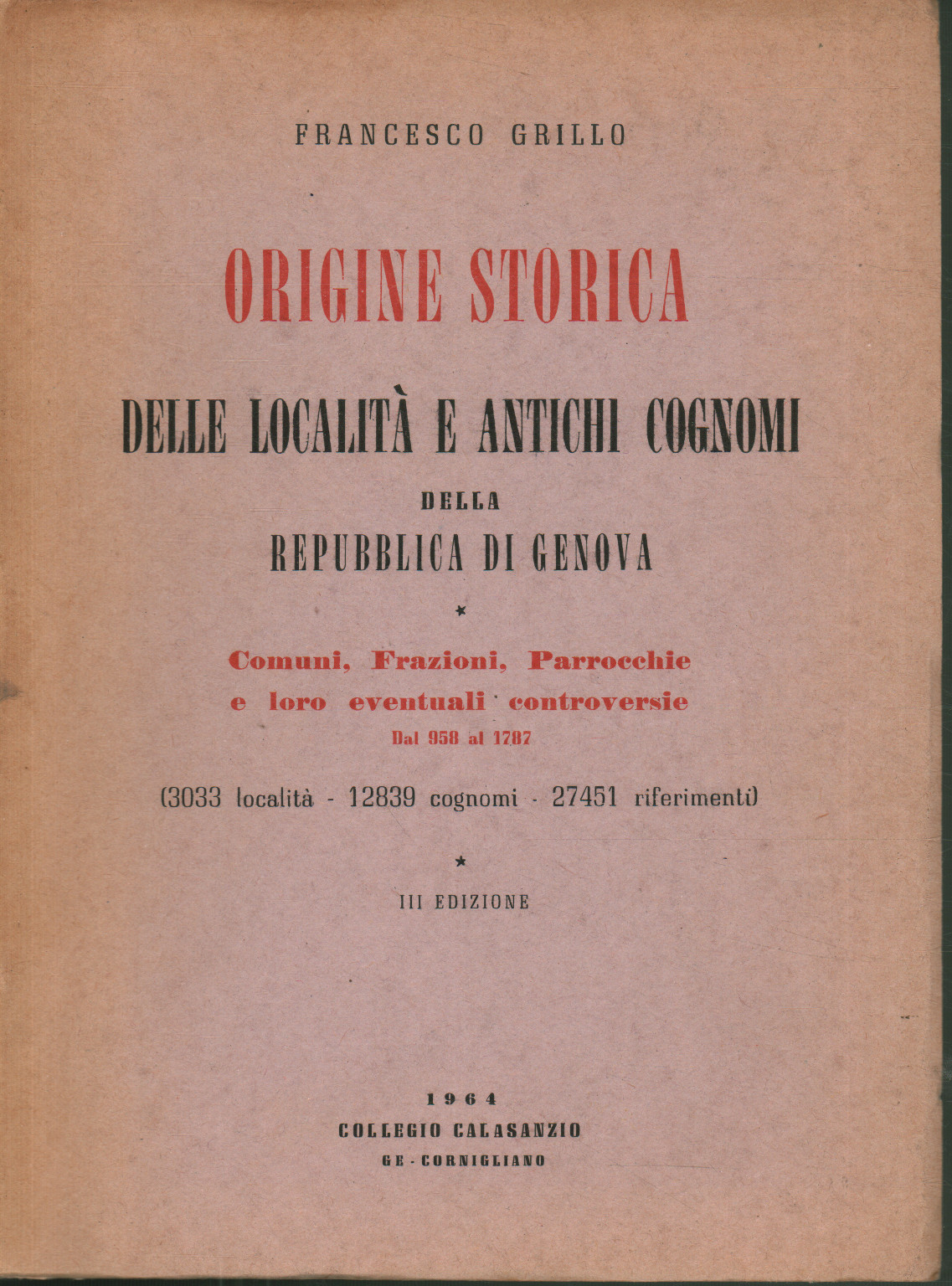 Historical origin of the localities and an