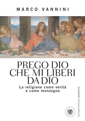 Prego Dio che mi liberi da Dio
