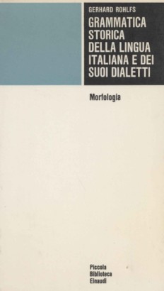 Grammatica storica della lingua italiana e dei suoi dialetti. Fonetica