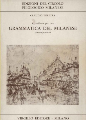 Contributo per una grammatica del milanese contemporaneo