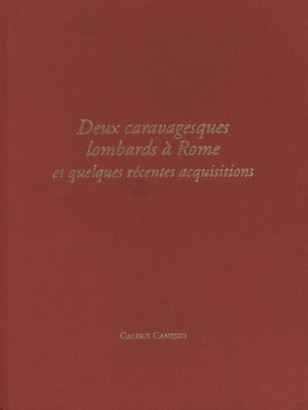 Deux caravagesques lombards a Rome