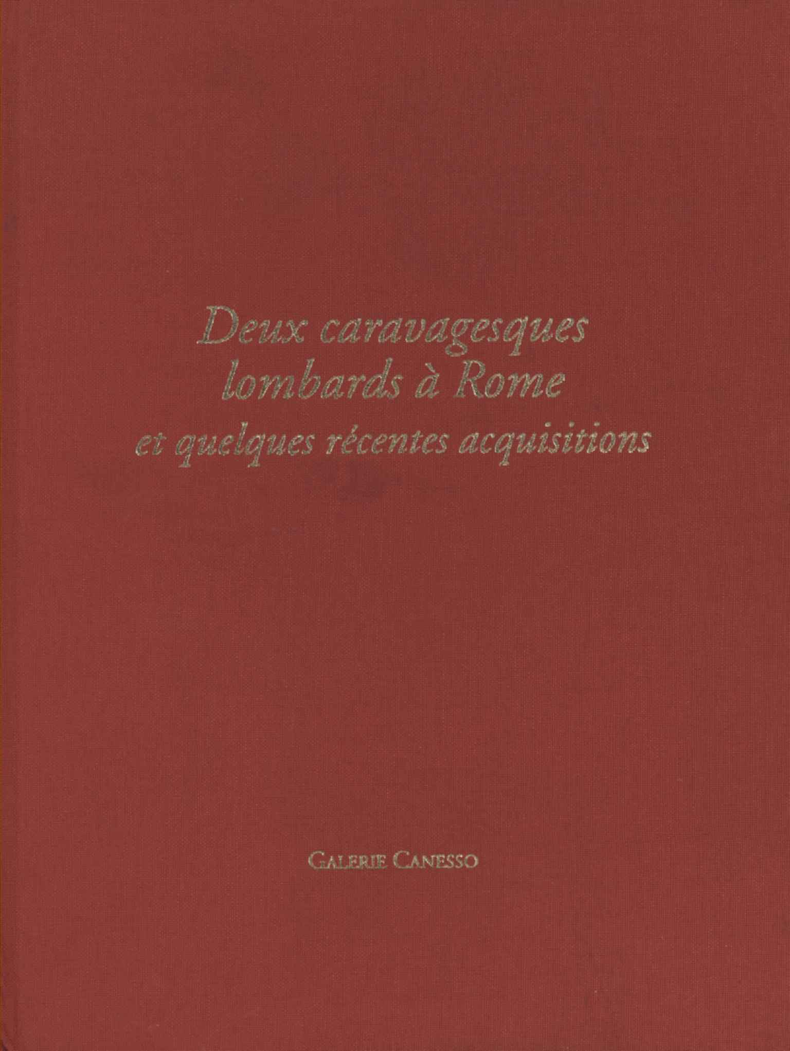 Zwei Caravagesken-Lombarden in Rom
