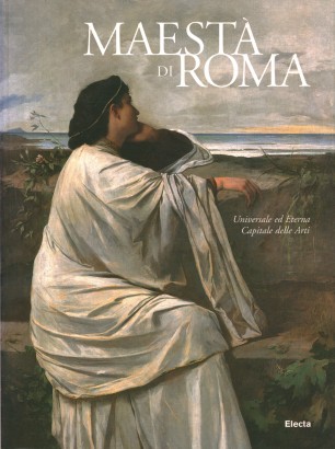 Maestà di Roma. Da Napoleone all'Unità d'Italia