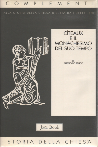 Cîteaux and the monasticism of its