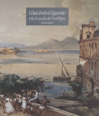 Giacinto Gigante e la scuola di Posillipo