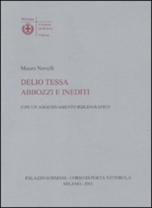 Delio Tessa. Abbozzi e inediti