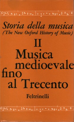 Storia della musica volume II. Musica medioevale fino al trecento
