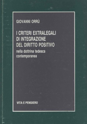 I criteri extralegali di integrazione del diritto nella dottrina tedesca contemporanea