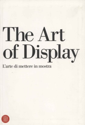 The Art of Display. L'arte di mettere in mostra