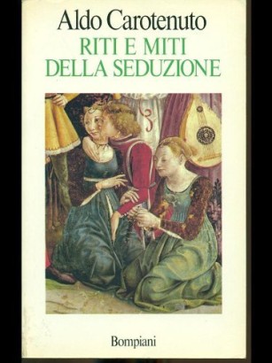 Riti e miti della seduzione
