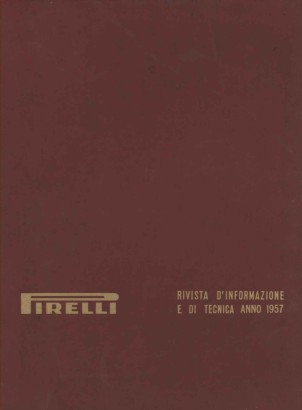 Pirelli. Rivista d'informazione e di tecnica (1957-annata completa)