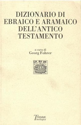 Dizionario Ebraico e Aramaico dell'Antico Testamento