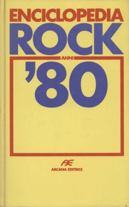 Enciclopedia rock anni '80