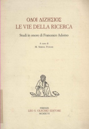 Odoi dizesios. Le vie della ricerca
