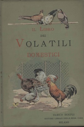 Il libro dei volatili domestici