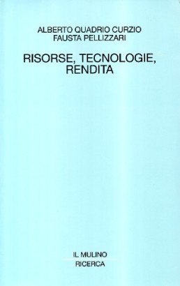 Risorse, tecnologie, rendita