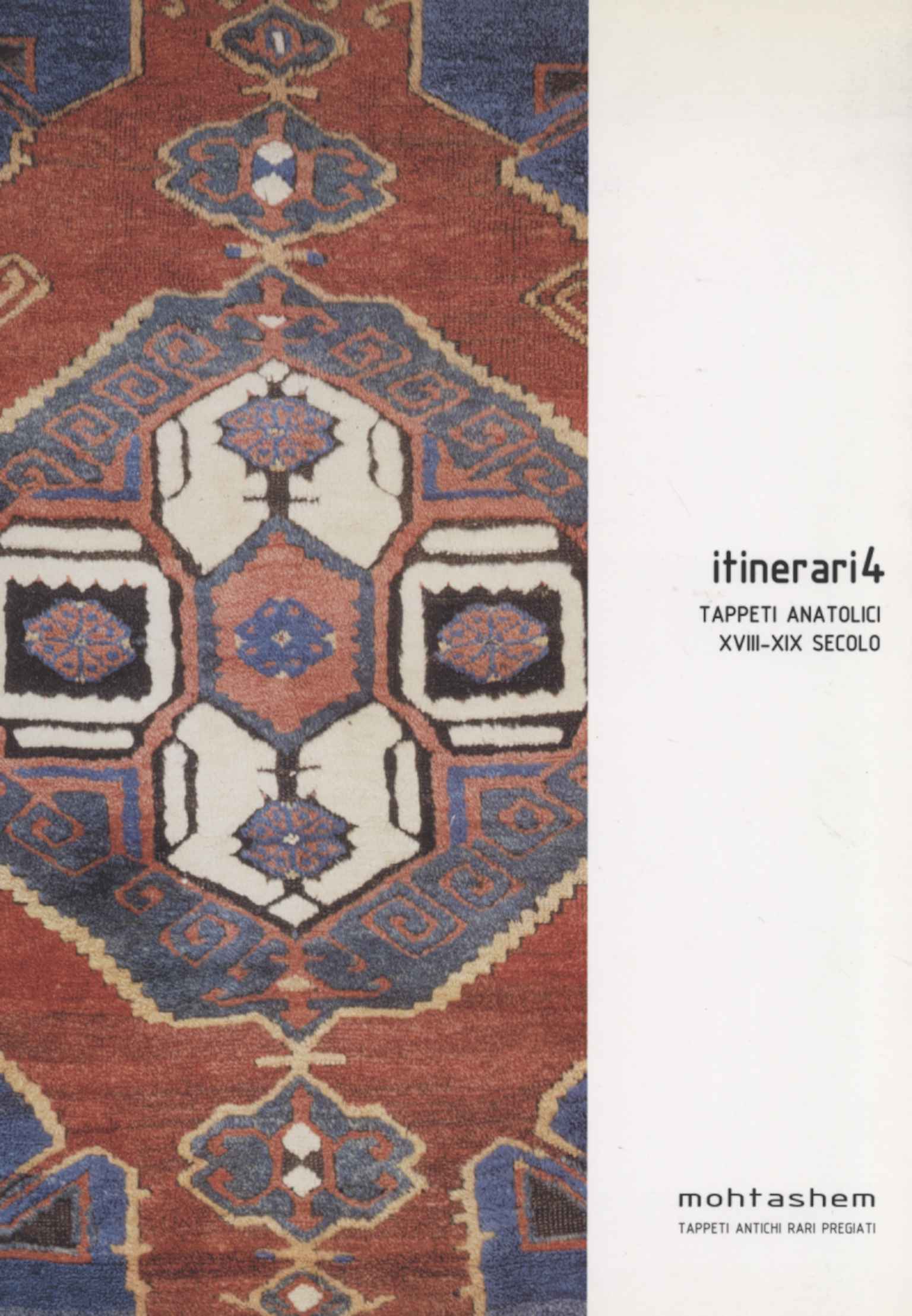 Itinéraires 4. Tapis anatoliens XVIII-XIX siècles