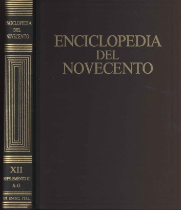 Enciclopedia del Novecento. Supplemento III A-G (Volume XII)