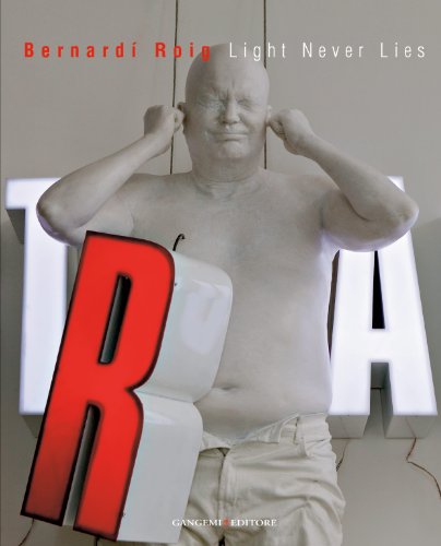 Bernardì Roig. Licht lügt nie