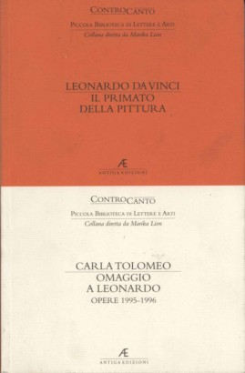 Il primato della pittura di Leonardo da Vinci. Omaggio a Leonardo: opere 1995-1996