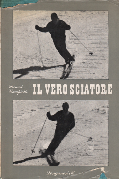 Il vero sciatore, Francesco Freund Fulvio Campiotti