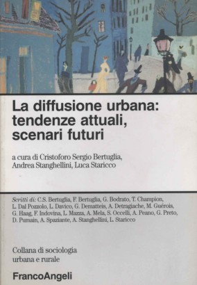 La diffusione urbana: tendenze attuali, scenari futuri