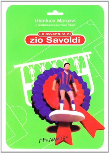 Las aventuras de Savoldi, Las aventuras del tío Savoldi